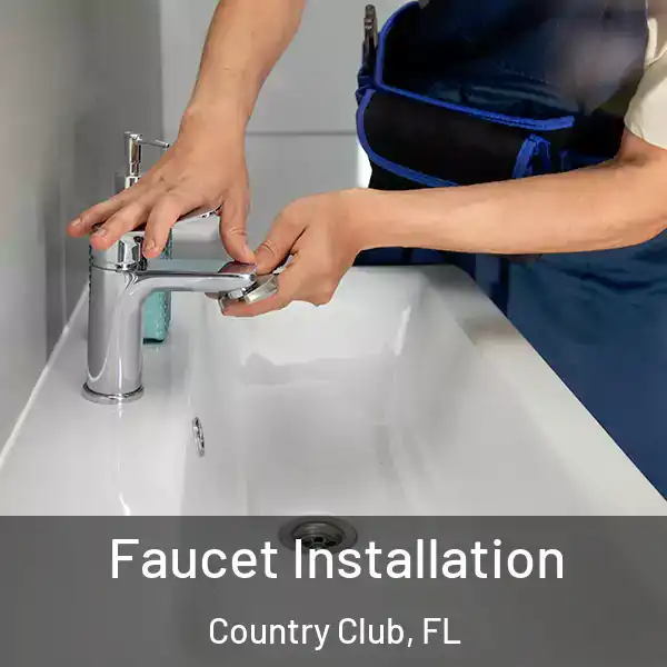  Faucet Installation Country Club, FL