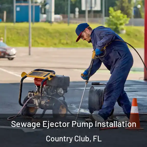  Sewage Ejector Pump Installation Country Club, FL