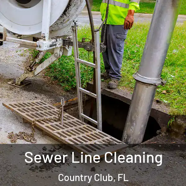  Sewer Line Cleaning Country Club, FL