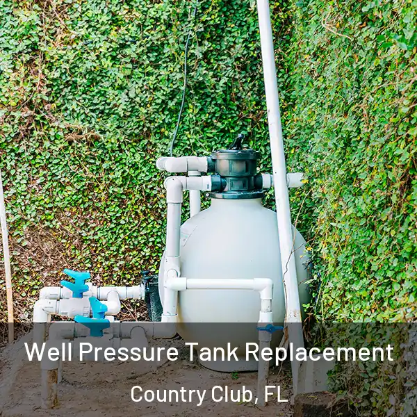  Well Pressure Tank Replacement Country Club, FL