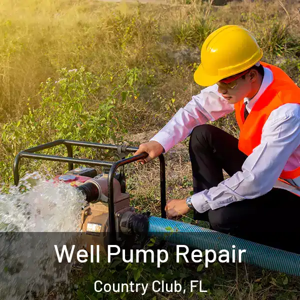  Well Pump Repair Country Club, FL